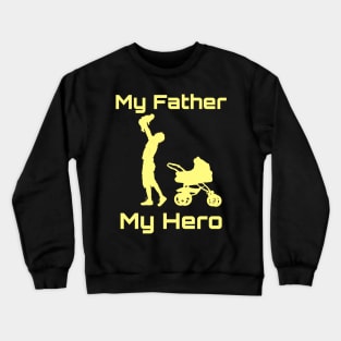 My Hero Crewneck Sweatshirt